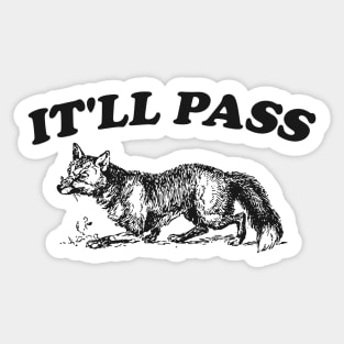 It'll Pass - Unisex Sticker